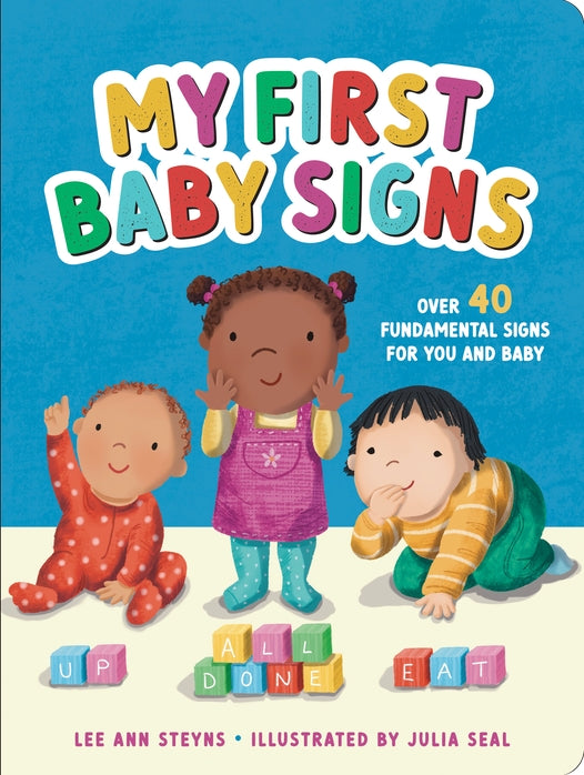 My First Baby Signs (40 Fundamental Signs for You and Baby)
